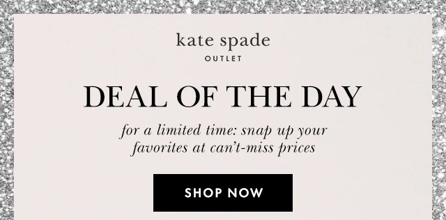 Deal Of The Day for a limited time: snap up your favorites at can't-miss prices Shop Now