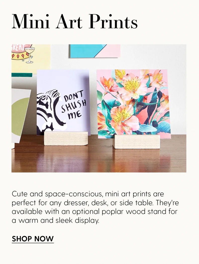 Mini Art Prints | Cute and space-conscious, mini art prints are perfect for any dresser, desk, or side table. They're available with an optional poplar wood stand for a warm and sleek display. | Shop Now