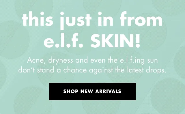 this just in from e.l.f. skin