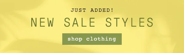 just addeed! New Sale Styles, shop clothing