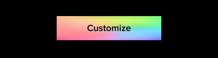 Customize