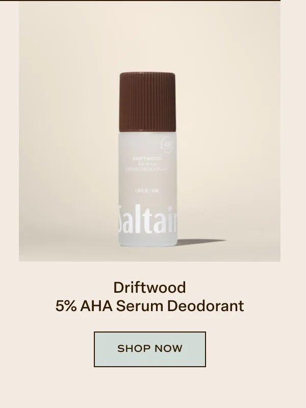 Driftwood 5% AHA Serum Deodorant