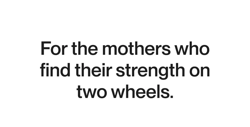 Message celebrating mothers who ride and stay active on two wheels