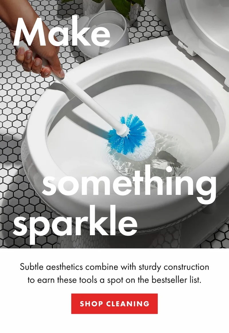 Make something sparkle. Subtle aesthetics combine with sturdy construction to earn these tools a spot on the bestseller list. | SHOP CLEANING