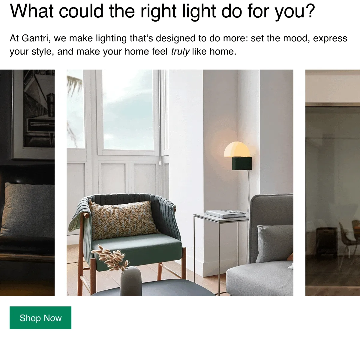 What could the right light do for you?