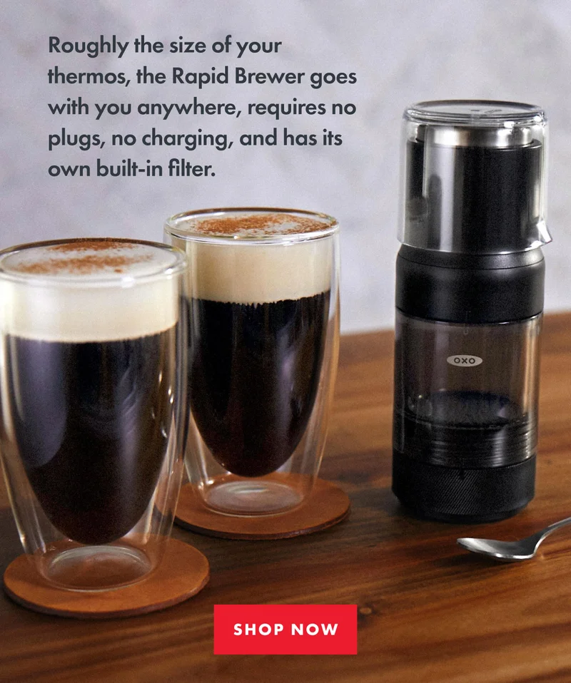 Roughly the size of your thermos, the Rapid Brewer goes with you anywhere.