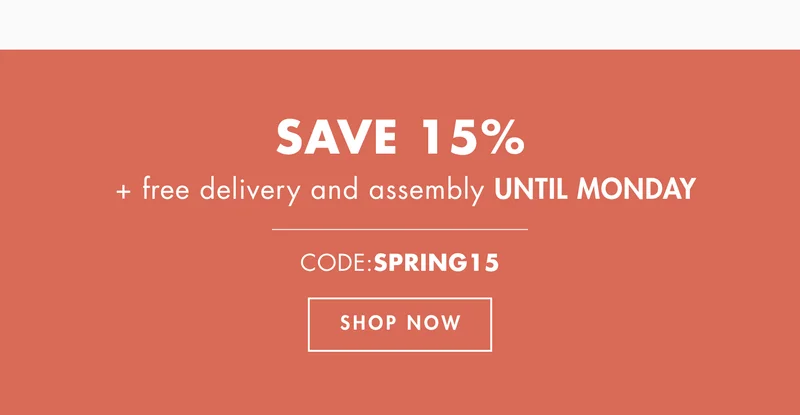 Save 15% + free delivery and assembly until Monday. Code: SPRING15