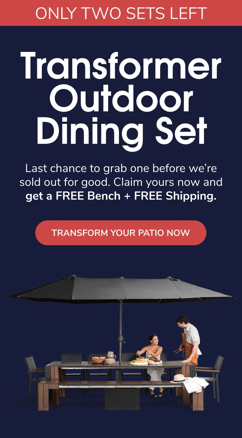 Only 2 Transformer Outdoor Dining Sets Left!