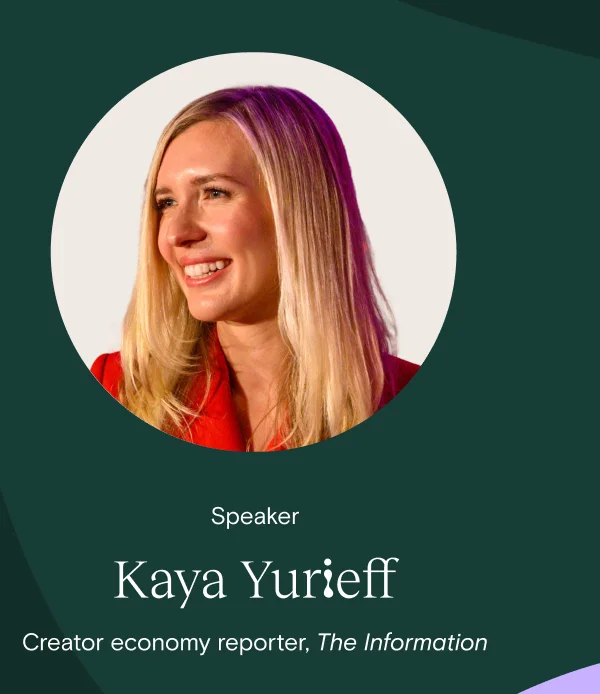 Kaya Yurieff Creator economy reporter, The Information
