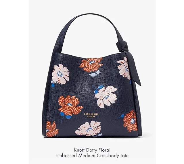 Knott Dotty Flora Embossed Medium Crossbody Tote