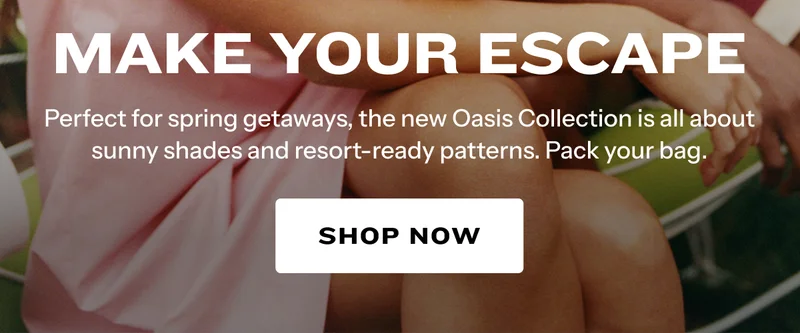 Shop Now: Perfect for spring getaways