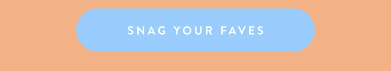 Snag Your Faves