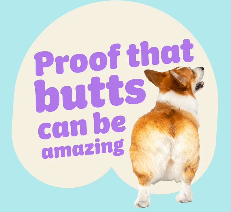 Proof that butts can be amazing