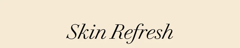 Skin Refresh