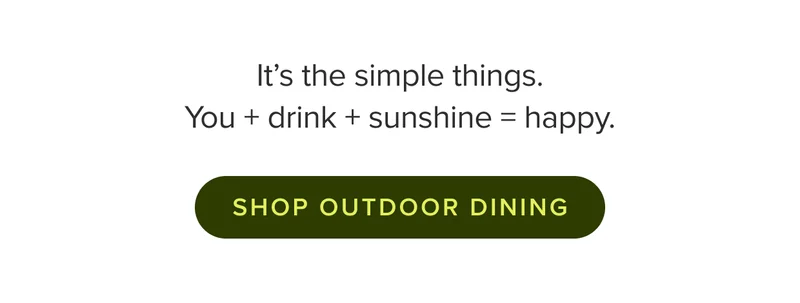 Shop Outdoor Dining.