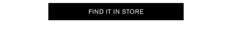 FIND IT IN STORE