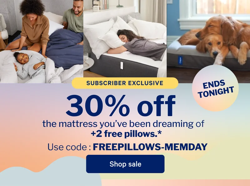 30% off the mattress you've been dreaming of + and extra 5% off everything.* >> Use code: EXTRA5-MEMDAY >> Shop sale >>