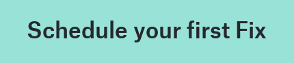 Schedule your first Fix