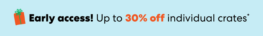 Individual crates* 30% of!