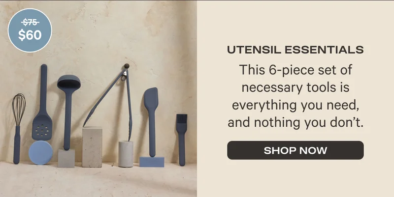 Utensil Essentials (Was $75 Now $60) - This 6-piece set of necessary tools is everything you need, and nothing you don't.