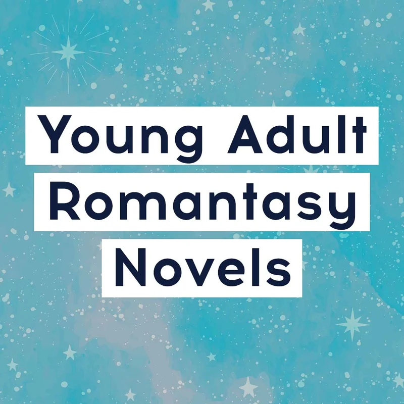 Young Adult Romantasy Novels