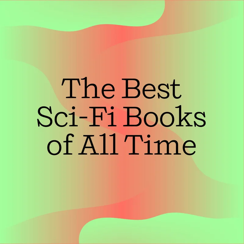 The Best Sci-Fi Books of All Time