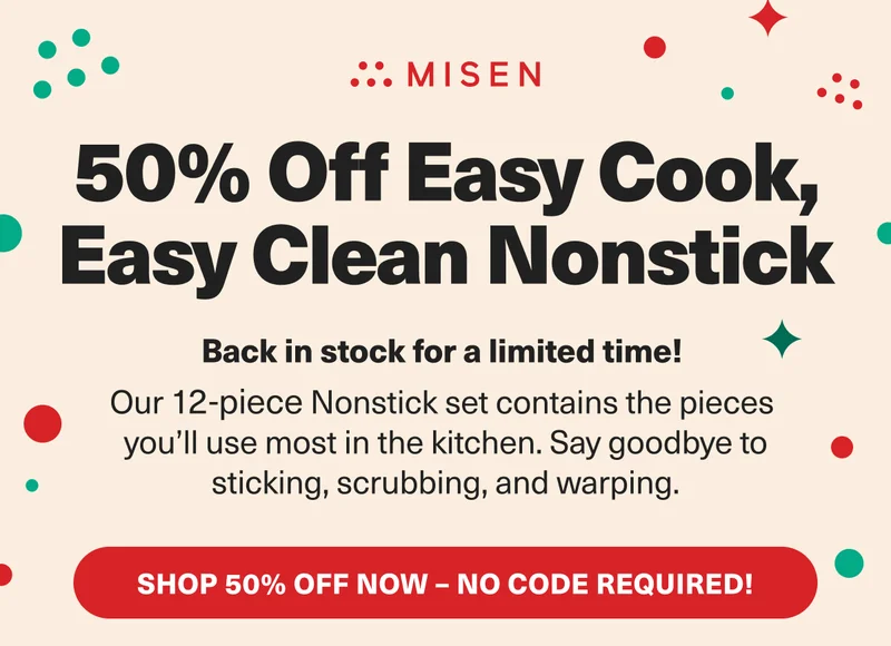 50% off easy cook, easy clean nonstick - Back in stock for a limited time! Our 12-piece set contains the pieces you'll use most in the kitchen. - SHOP 50% OFF NOW - NO CODE REQUIRED