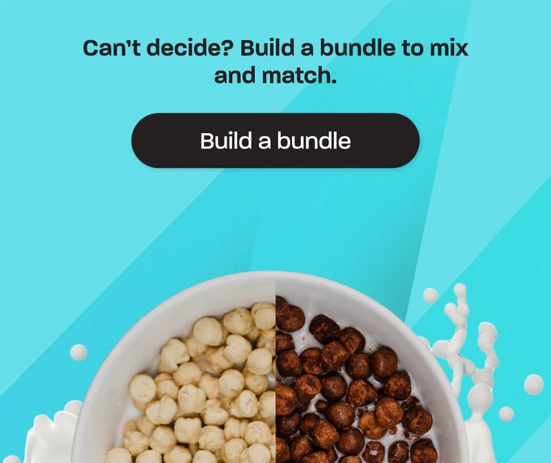 Can't decide? Build a bundle to mix and match.