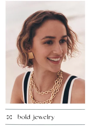 Bold jewelry