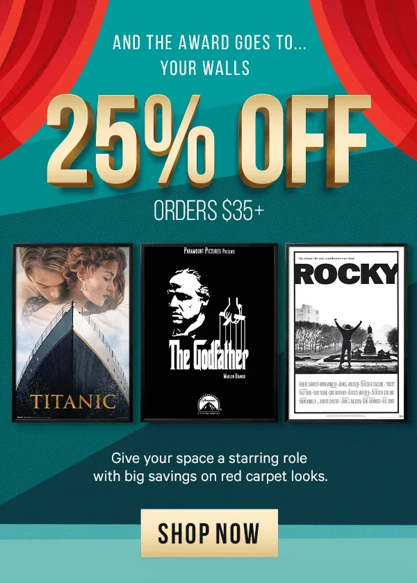 And the Award Goes To… Your Walls!  25% Off Orders $35+: Give your space a starring role with big savings on red carpet looks.