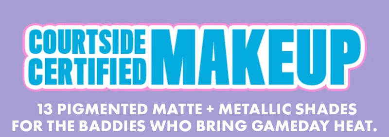 COURTSIDE CERTIFIED MAKEUP