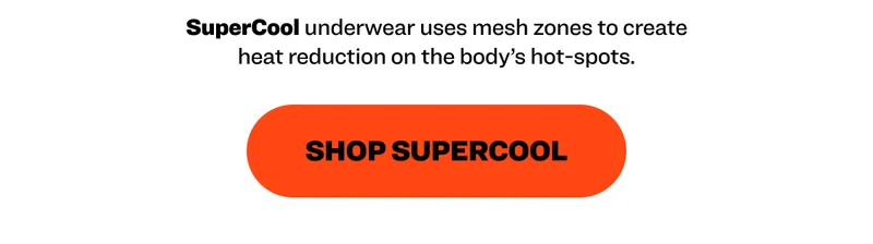 SuperCool underwear uses mesh zones to create heat reduction on the body’s hot-spots. Shop supercool