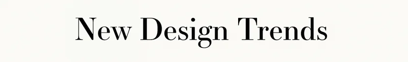 New Design Trends