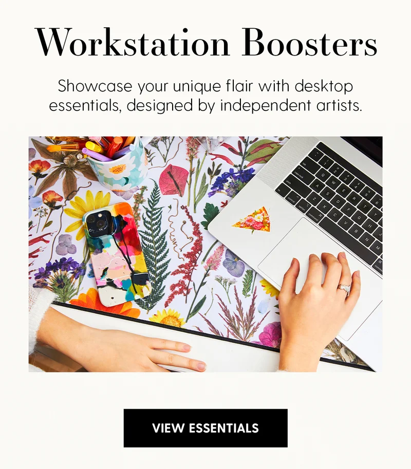 Workstation Boosters | Showcase your unique flair with desktop essentials, designed by independent artists. | View Essentials