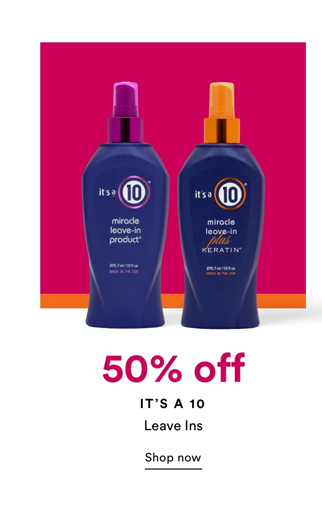 50% off | It's a 10 | Leave Ins | Shop now