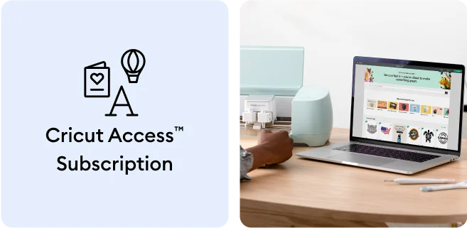 Cricut Access Subscription.