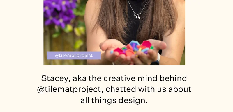 Stacey, aka the creative mind behind @tilematproject, chatted with us about all things design.