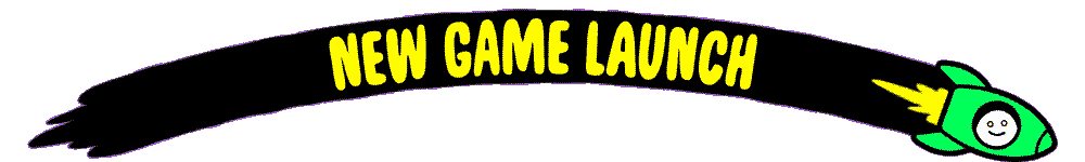 New Game Launch