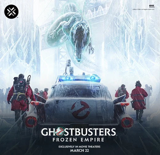 GHOSTBUSTERS FROZEN EMPIRE | EXCLUSIVELY IN MOVIE THEATERS | MARCH 22