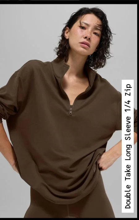 DOUBLE TAKE LONG SLEEVE 1/4 ZIP