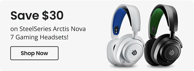 Save $30 on SteelSeries Arctis Nova 7 Gaming Headsets! | Shop Now