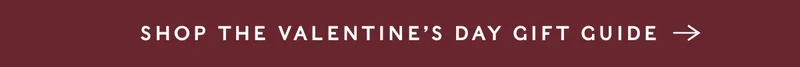 Shop Valentine's Day Gift Guide