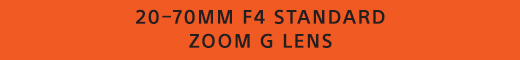 20–70MM F4 STANDARD ZOOM G LENS