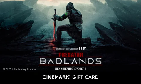 PREDATOR: BADLANDS | CINEMARK GIFT CARD
