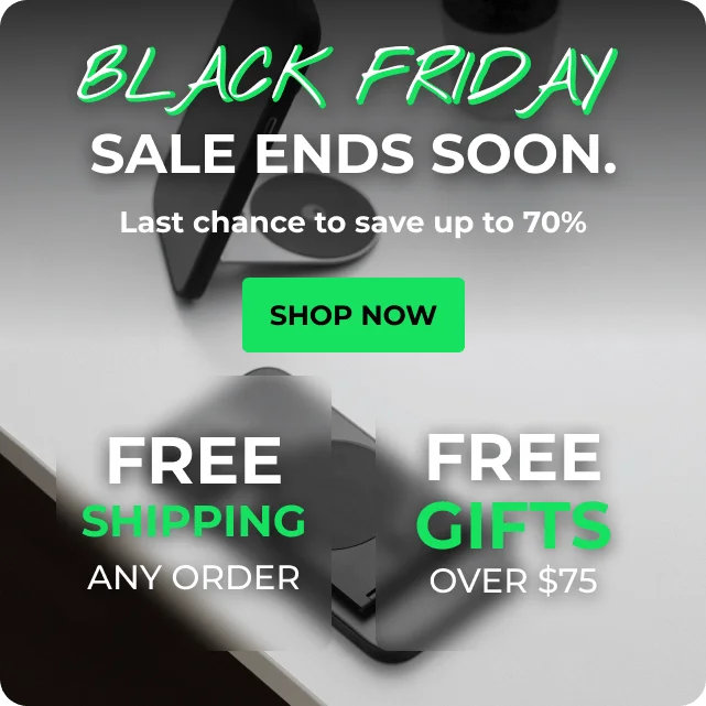 Black Friday Sale Ends Today. Last chance to save up to 70%. Plus, a FREE gift with orders over $75. [Shop the Sale]
