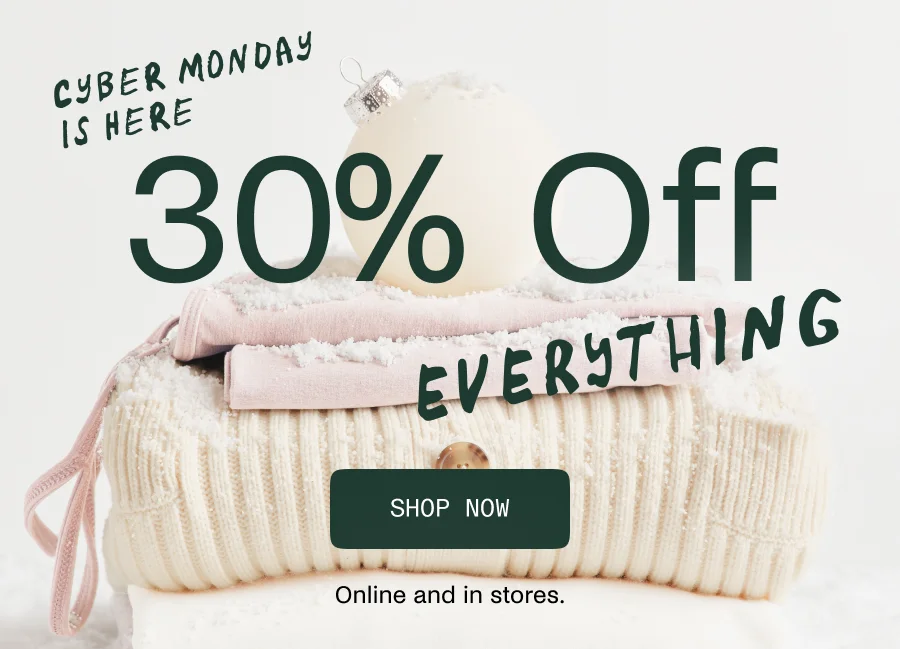 Cyber Monday - 30% Off Everything