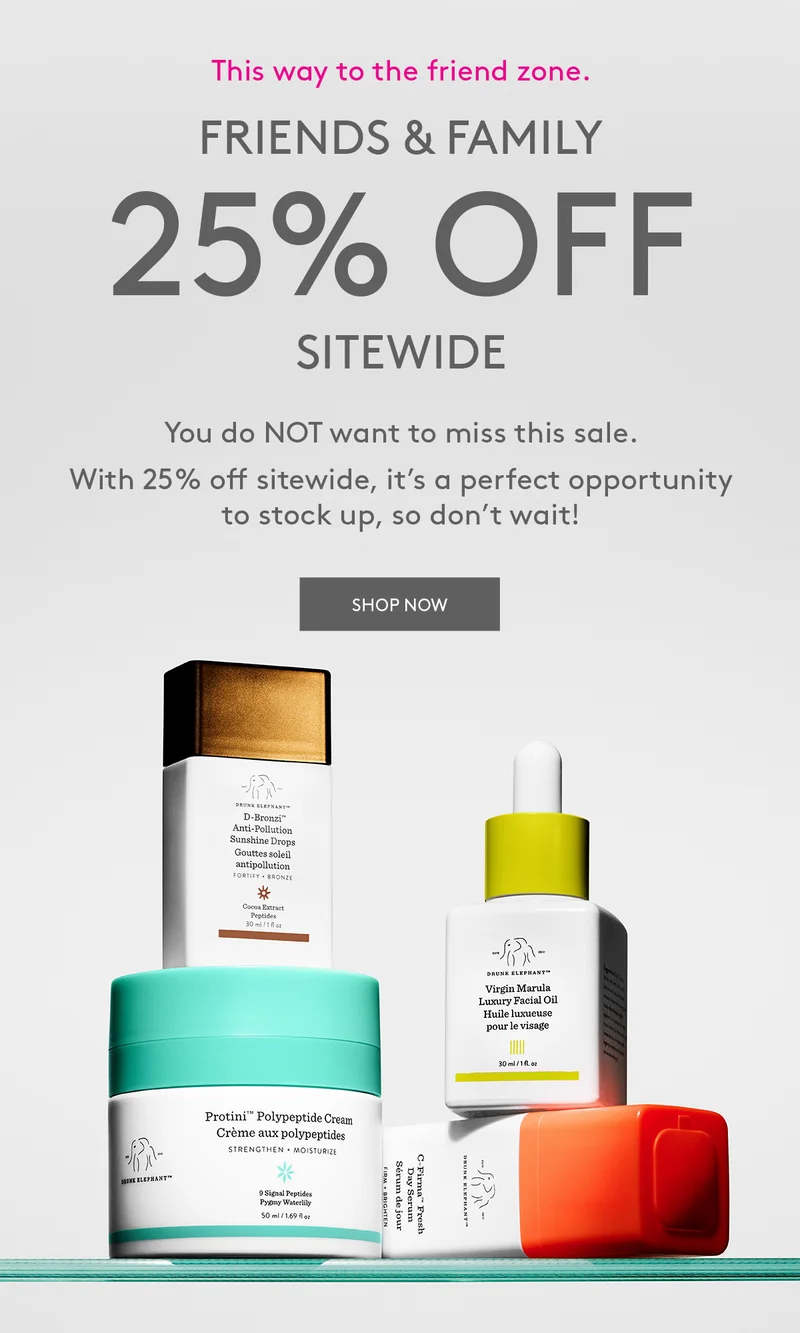 FRIENDS & FAMILY: 25% OFF SITEWIDE