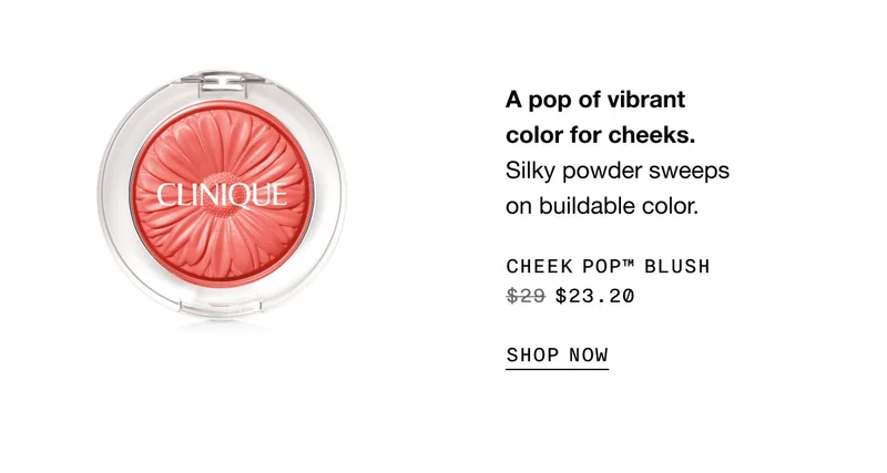 A pop of vibrant color for cheeks. Silky powder sweeps on buildable color. Cheek Pop™ Blush $23.20 | SHOP NOW