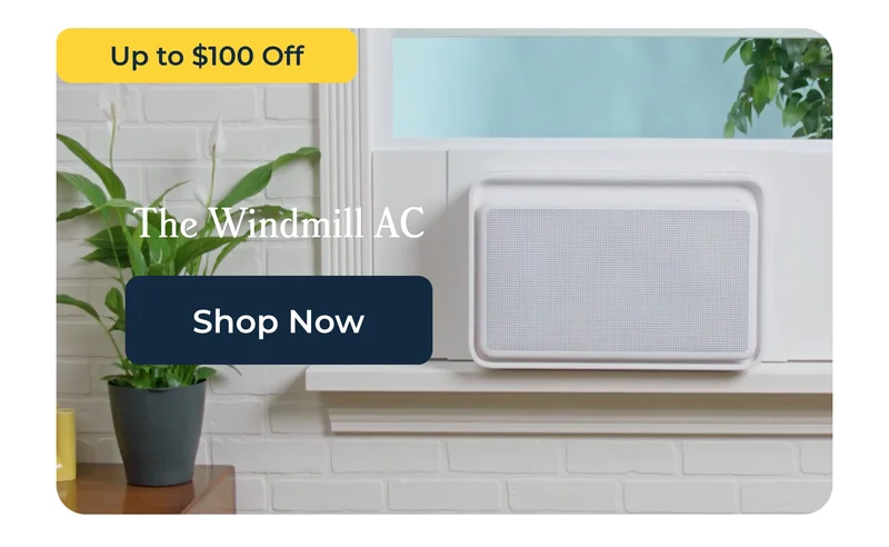 Up to $100 Off The Windmill AC