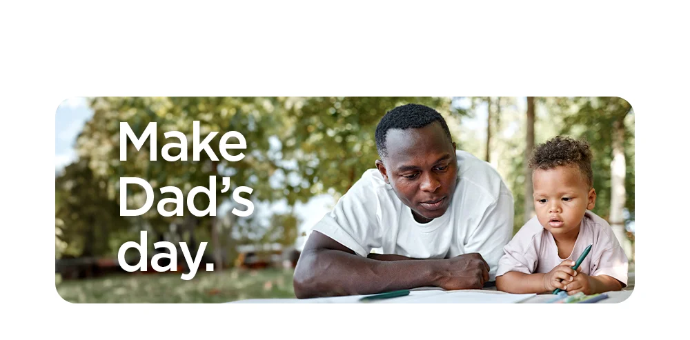 Make Dad's day.